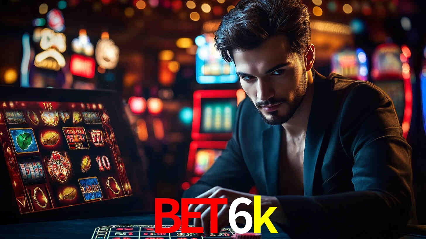 bet6k bet Brasil